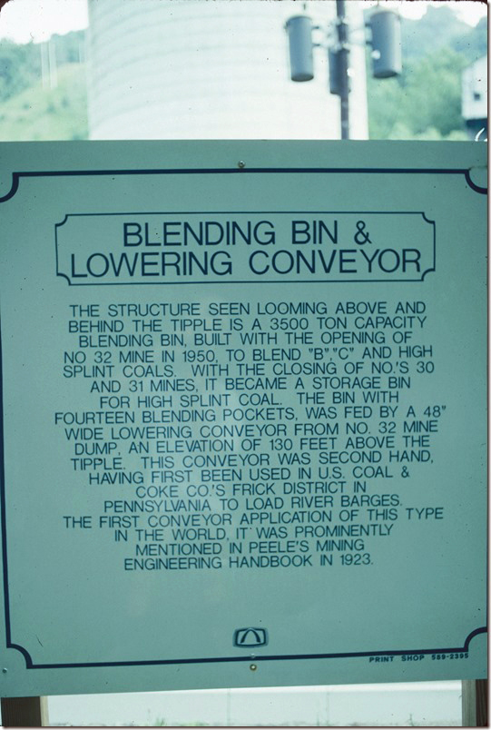 I don’t have a good photo of the blending bin which is that large structure on the hill above the tipple, but you can see it in other photos. Frankly I didn’t know what it was. Inland Steel had one at Price Mine. Now they do it using underground conveyors from stockpiles. Blending Bin & Lowering Conveyor Lynch signage.